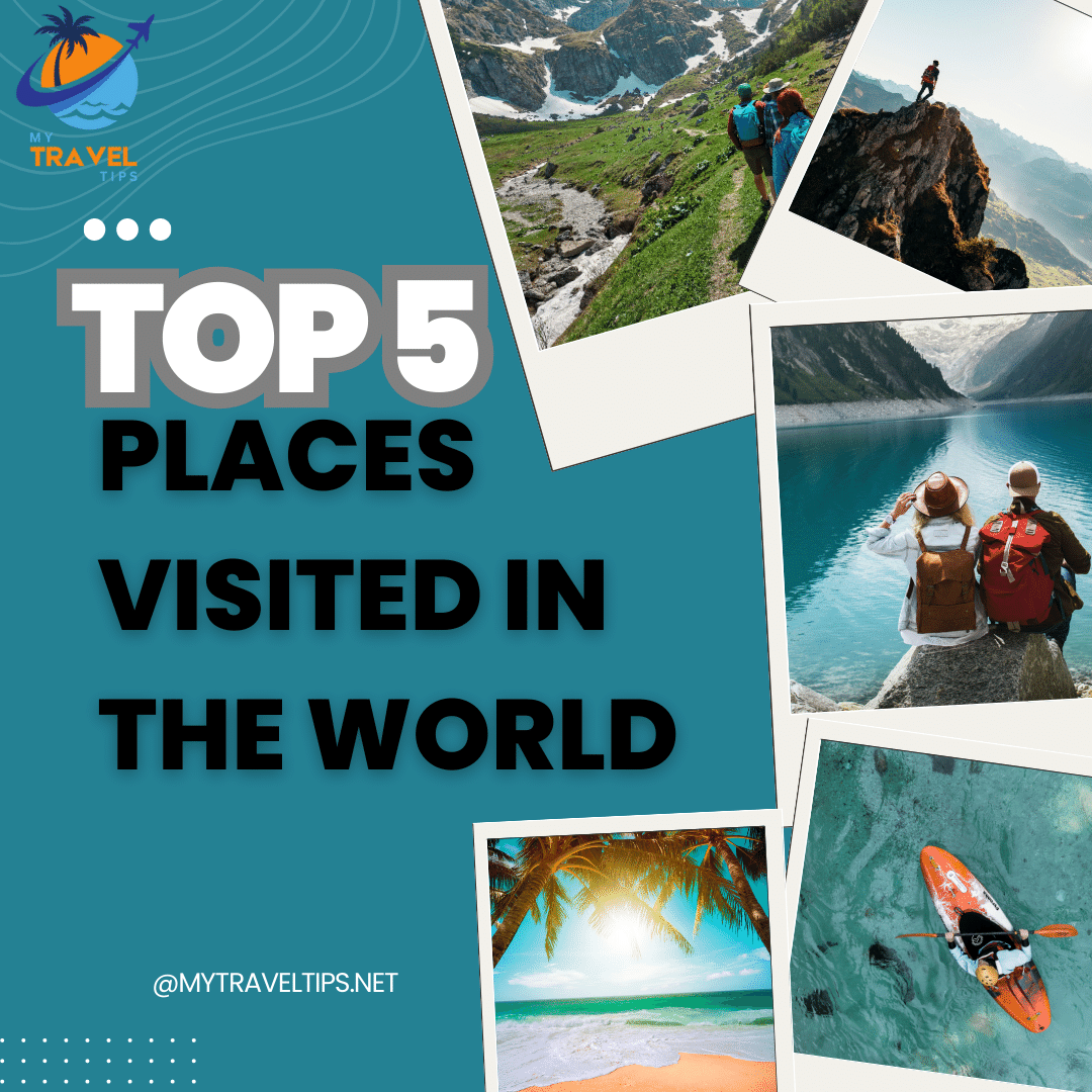 What are the top 5 most visited places in the world?