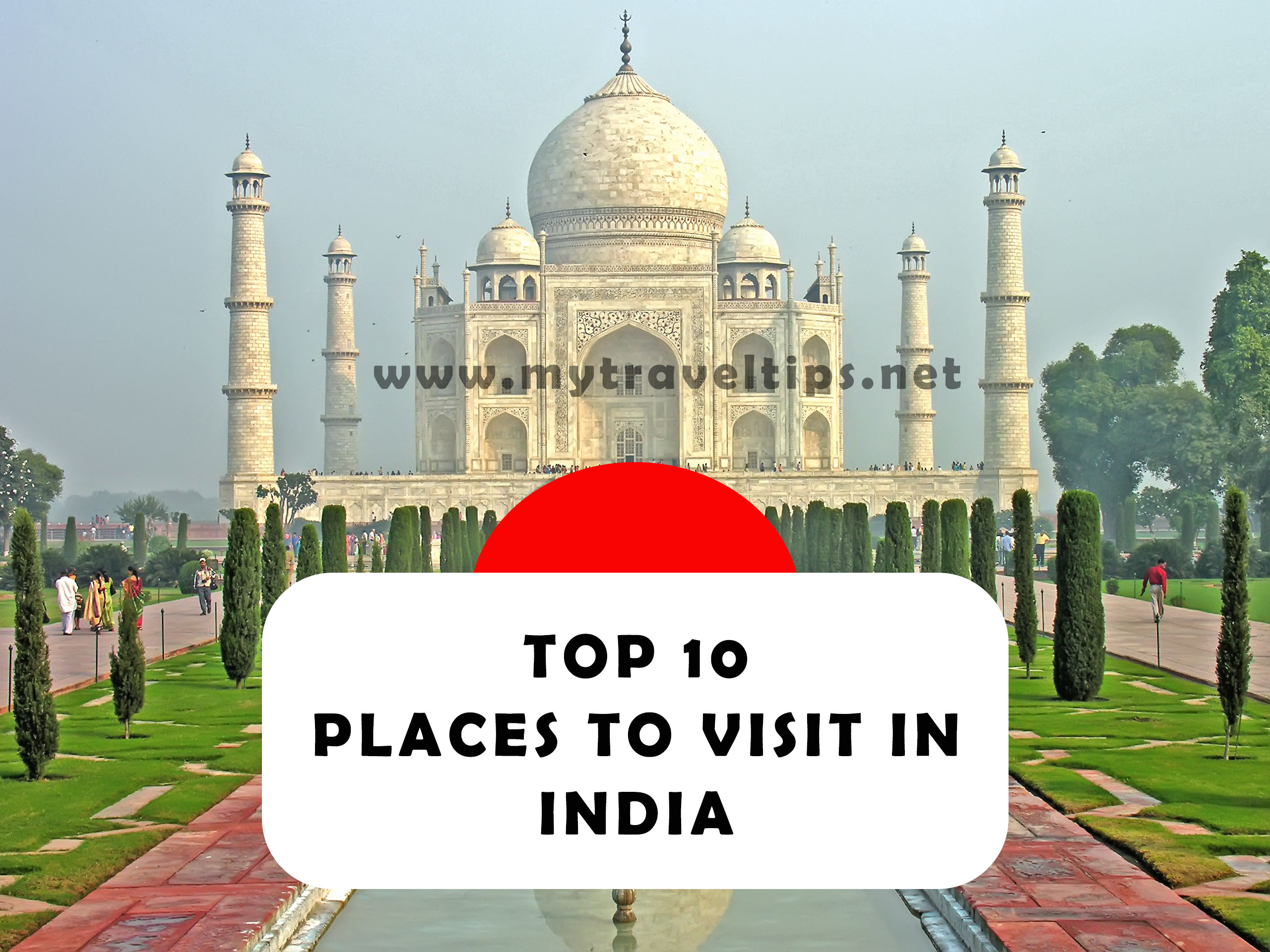 India most famous tourist places and the best time to visit.