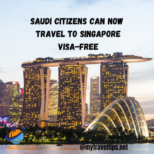 Singapore Welcomes Visa-Free Entry for Saudi Citizens-2023