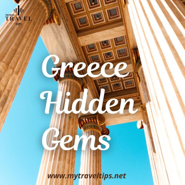 Unveiling Greece Hidden Gems: